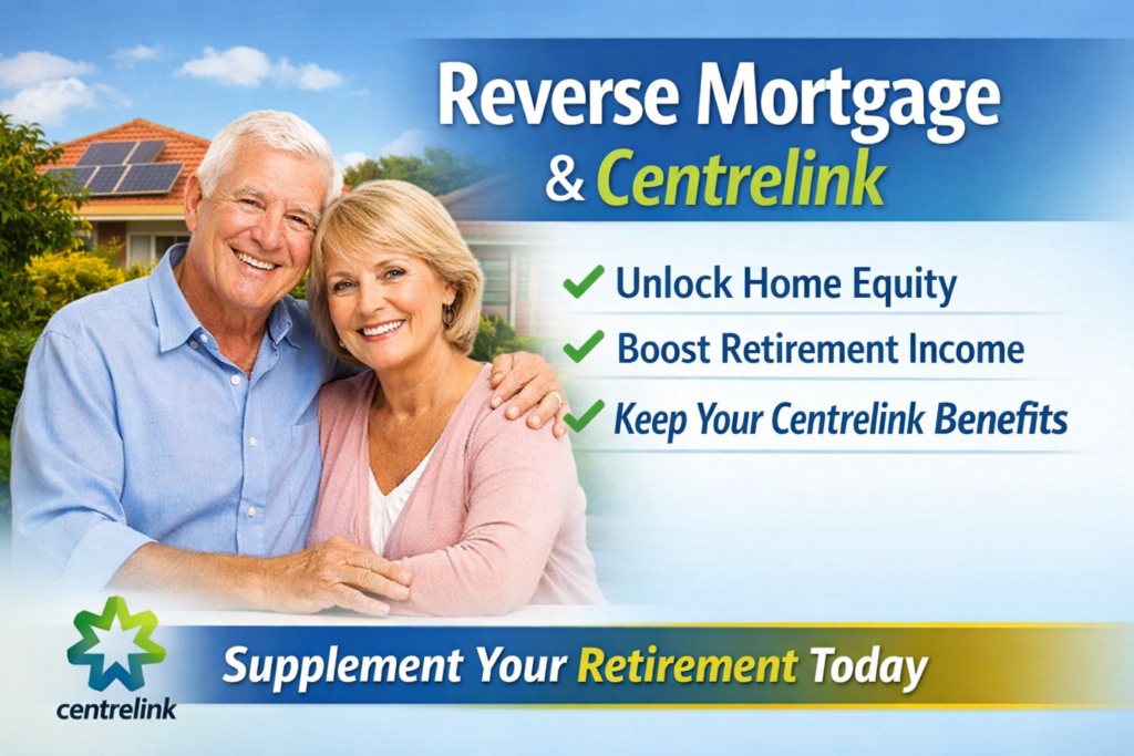 Reverse Mortgage Centrelink guide showing Australian senior couple using home equity while keeping Age Pension benefits