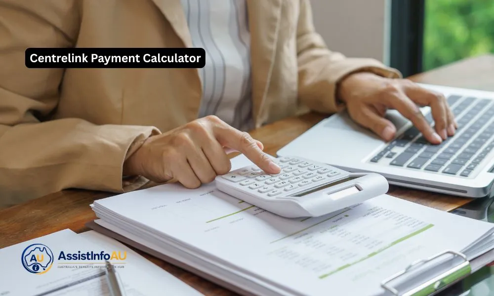 Centrelink Payment Calculator estimate your weekly benefits