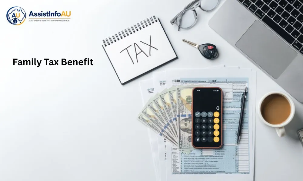 Family Tax Benefit deadline 2026 — what to do if you missed it