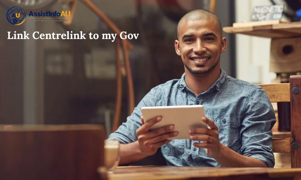 How to link Centrelink to myGov 2026 step-by-step guide