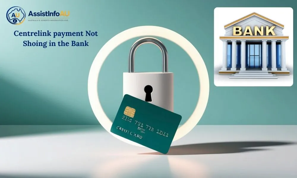 Centrelink payment not showing in bank — what to do step by step